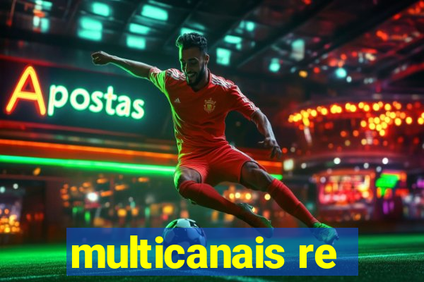 multicanais re